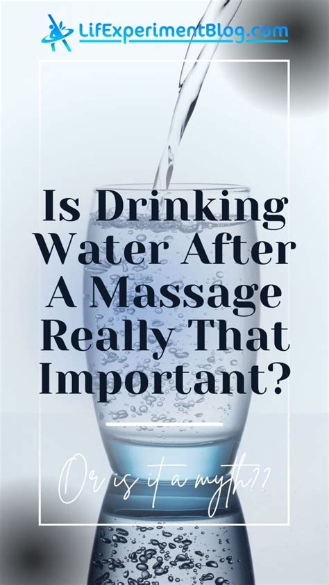 Is Drinking Water After Massage Important Lifexperiment Blog