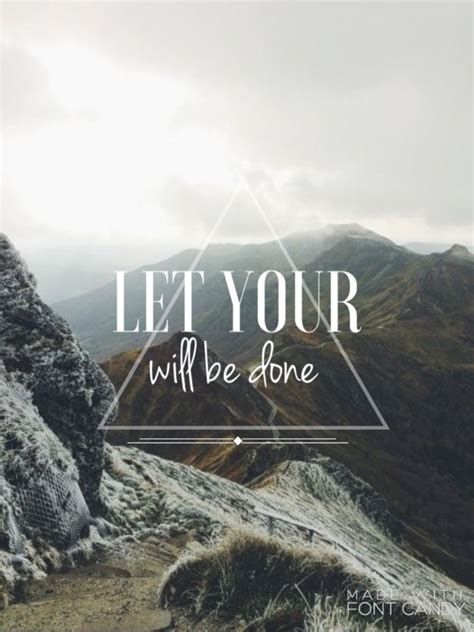 5 Let Your Will Be Done Quotes References