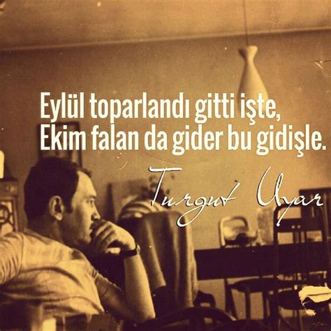 Turgut Uyar Cool Words Writer Quotes Reading Poems
