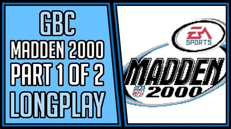 Madden 2000 Part 1 Of 2 Gbc Longplay Walkthrough 149 4kp60