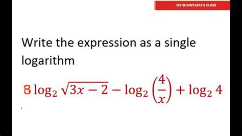 Write Logarithmic Expression As A Single Logarithm 8 Log2 Sqrt3x 2