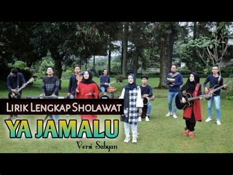 Lagu religi dari sabyan gambus : Lirik Lengkap Sholawat YA JAMALU versi Sabyan Gambus - YouTube