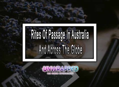 Rites Of Passage In Australia And Across The Globe