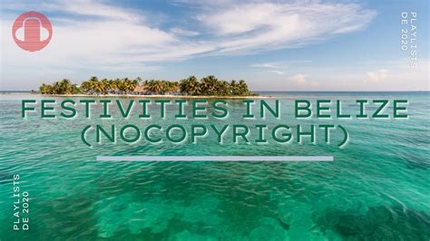 Festivities In Belize Nocopyright Youtube