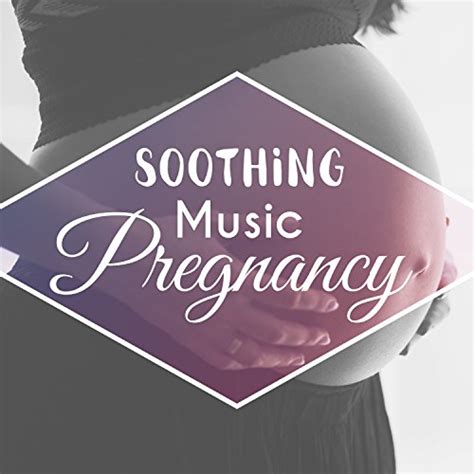soothing music pregnancy classical melodies for listening music for future mom