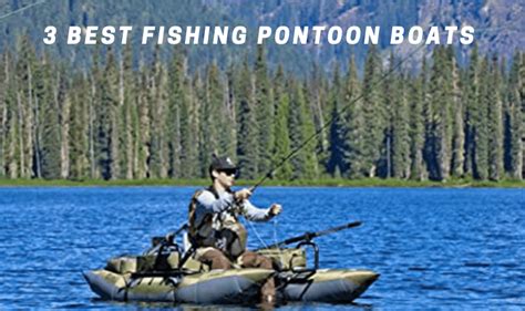 3 Best Inflatable Fishing Pontoon Boat Our 3 Top Choices