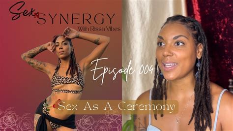 sex as a ceremony youtube