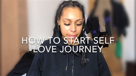 How To Start Your Self Love Journey Youtube