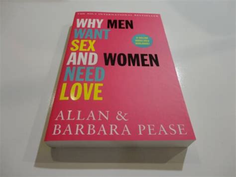 Why Men Want Sex And Women Need Love By Allan And Barbara Pease Large Pb