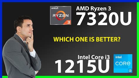 Amd Ryzen 3 7320u Vs Intel Core I3 1215u Technical Comparison Youtube