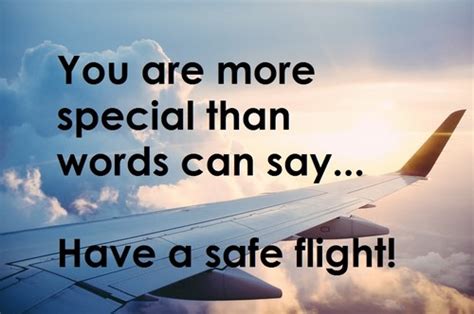 You just travel from one place to another. Safe flight message. Safe flight message.