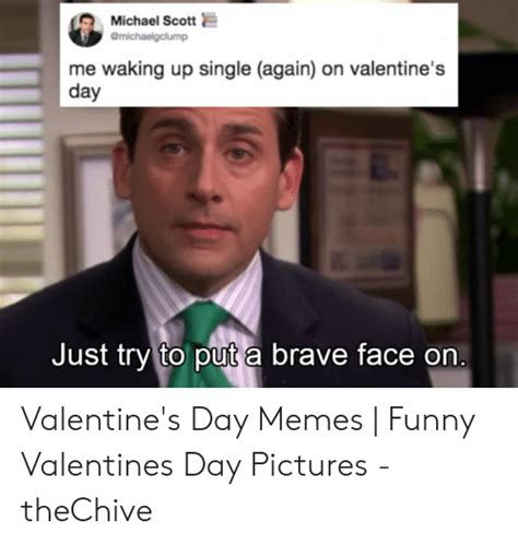 Michael Scott Me Waking Up Single Again On Valentines Day Just Try To