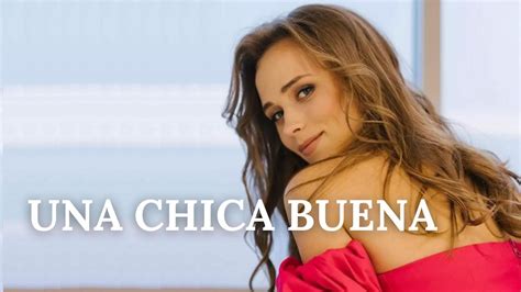 Una Chica Buena Película Completa En Español Película De Amor Y Lo