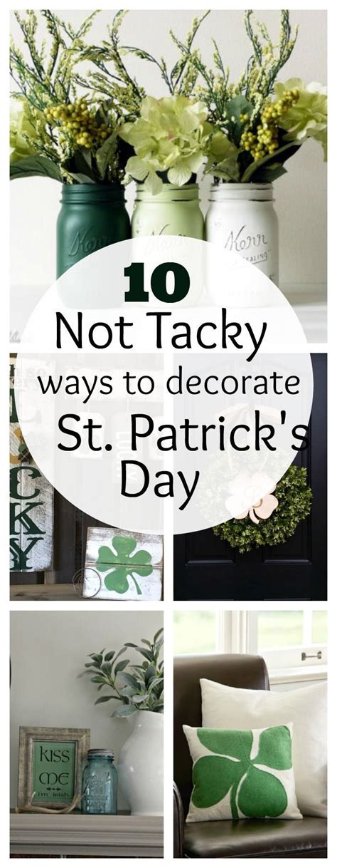 15 Not Tacky Ways To Decorate For St Patricks Day St Patricks Day