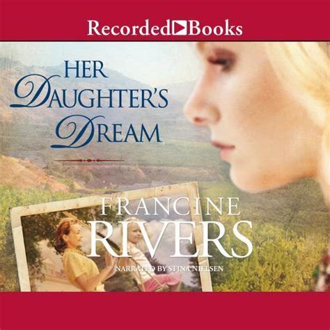 Martas Legacy Ser Her Daughters Dream By Francine Rivers 2010 Compact Disc Unabridged