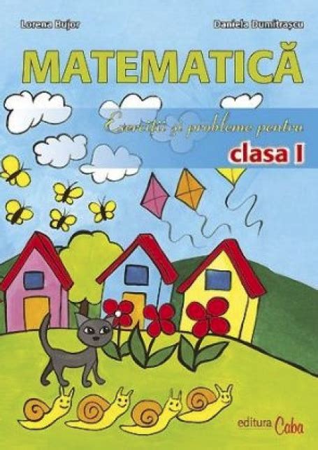 Matematica Clasa I Exercitii Si Probleme Lorena Bujor Daniela
