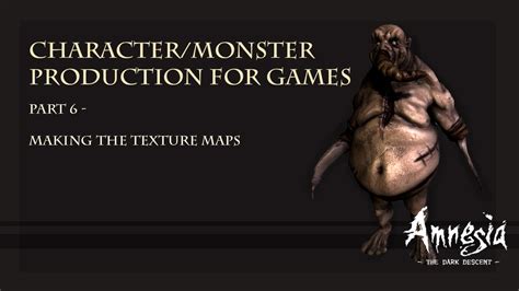 Character Production Amnesia The Dark Descent Part Making The Texture Maps Youtube