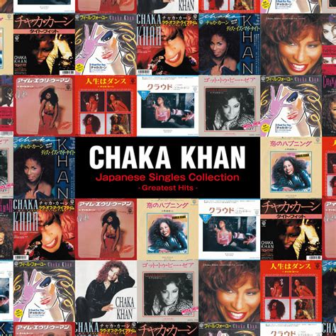 Japanese Singles Collection Greatest Hits Compilation By Chaka Khan Spotify