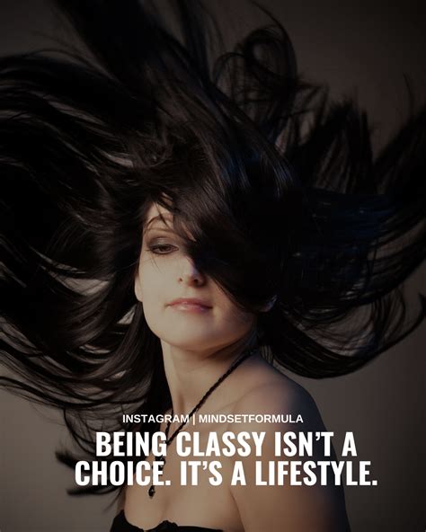 Being Classy Is Not A Choice It S A Lifestyle Mindset Formula Choices Classy Motivation