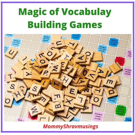 Magic Of The Vocabulary Building Games Mommyshravmusings