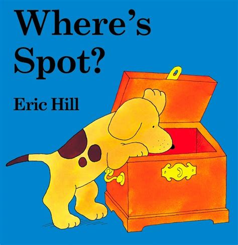 Wheres Spot Book By Eric Hill Board Book Digoca