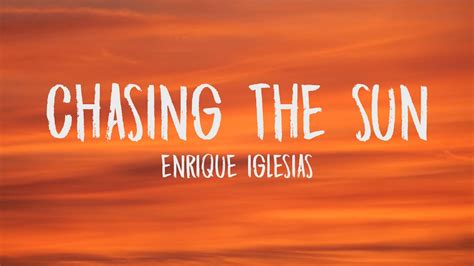 Enrique Iglesias CHASING THE SUN Letra Lyrics YouTube