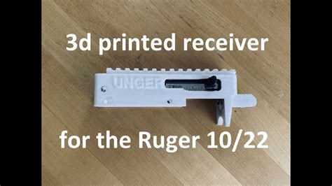 3d Printed Receiver For The Ruger 1022 Youtube