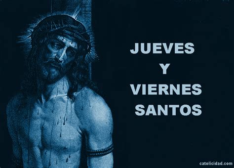 Catolicidad Jueves Y Viernes Santos