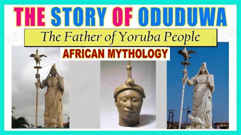 Oduduwa Yoruba Story History In Yoruba Religion Ifa Religion Father