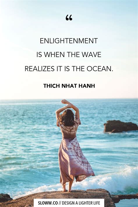 Enlightenment Is When The Wave Realizes It Is The Ocean • Thich Nhat