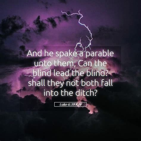 Luke 639 Kjv And He Spake A Parable Unto Them Can The Blind