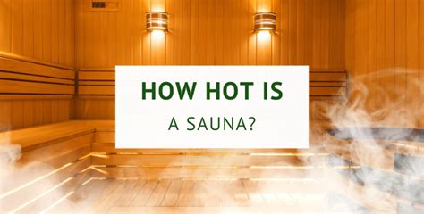 Sauna Temperature How Hot Is A Sauna Sauna Samurai