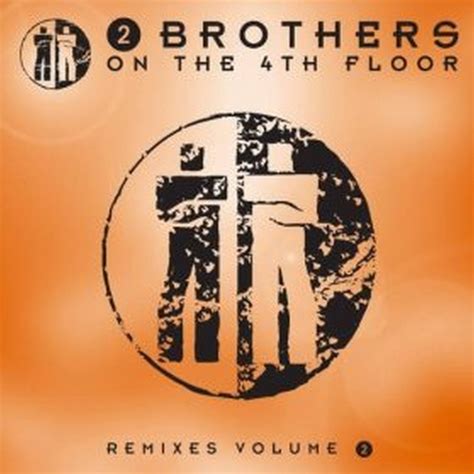 2 Brothers On The 4th Floor Remixes 2 File X Mp3 2010