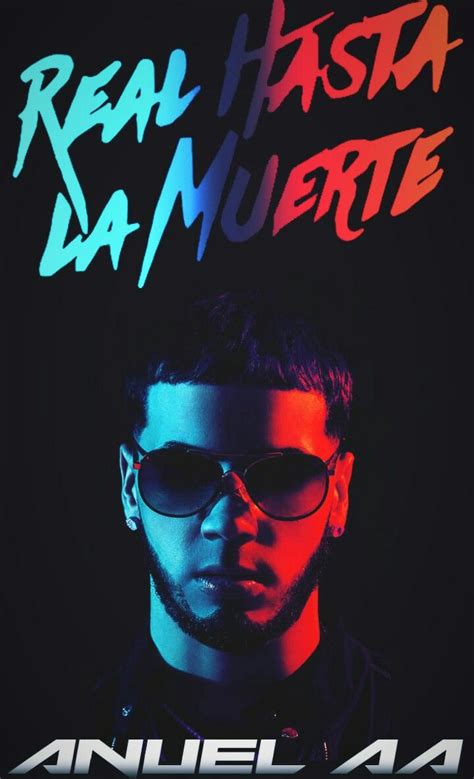 Anuel Aa 2018 Real Hasta La Muerte Emmanuel Gazmey Santiago Rhlm