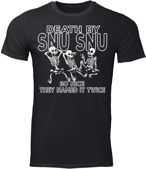 Death By Snu Snu So Nice They Named It Twice T Shirt Uk