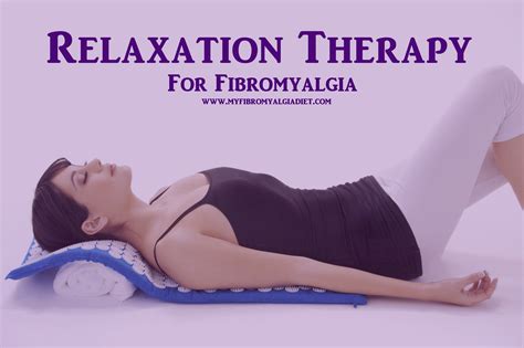 Relaxation Therapy For Fibromyalgia My Fibromyalgia Diet Fibromyalgia Fibromyalgia Diet