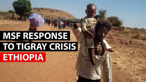 ETHIOPIA MSF Head Of Emergencies Explains Tigray Response YouTube
