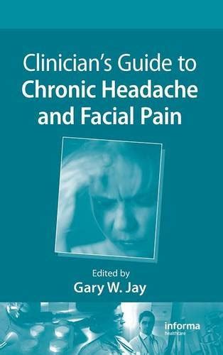 Guide To Chronic Pain Syndromes Headache And Facial Pain Clinicians