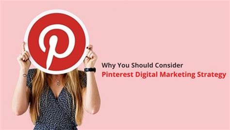 Why You Should Consider Pinterest In Your Digital Marketing Strategy