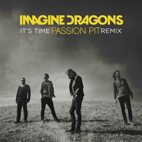 Imagine Dragons Its Time Passion Pit Remix Reviews Album Of