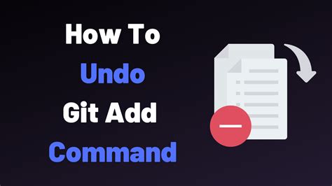 How To Undo Git Add Command Devconnected