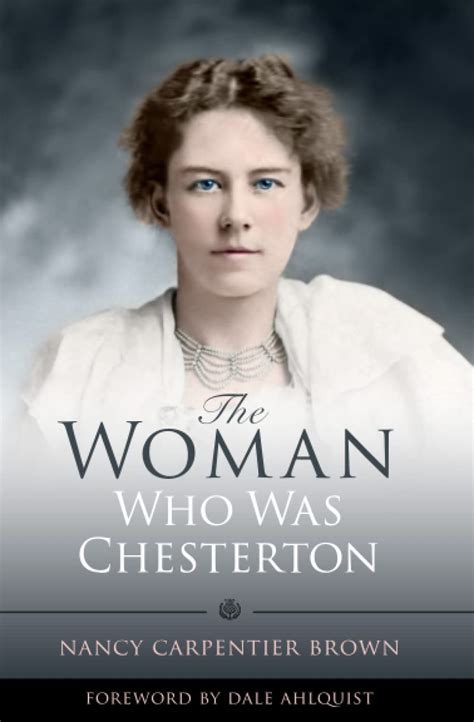 the woman who was chesterton the life of frances chesterton wife of english author g k