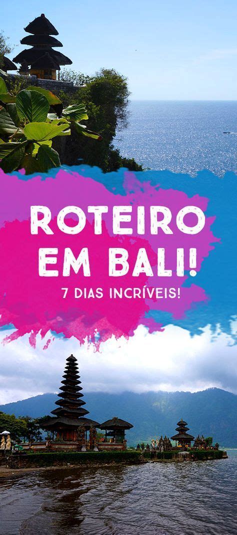 Roteiro De 7 Dias Em Bali O Melhor Da Ilha Viagem Bali Viagem E