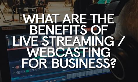 Livestream Marketing Tips And Benefits Of Business Live Streaming
