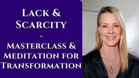 Lack And Scarcity Masterclass And Meditation For Transformation Youtube