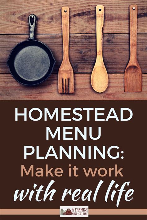 Homestead Menu Planning How To Make It Work With Real Life Menu