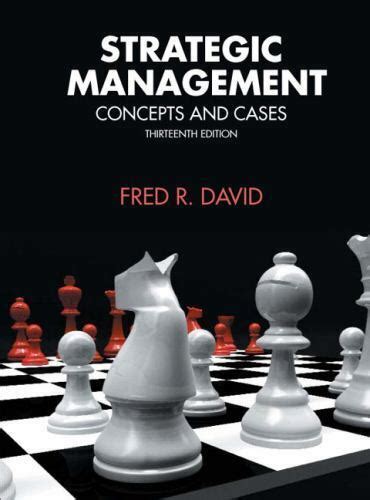 Strategic Management Concepts And Cases By David Fred R
