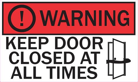 In X In Warning Keep Door Closed Sticker Vinyl Sign Symbol Door