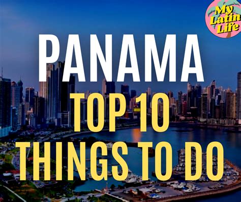 Top 10 Things To Do In Panama City Panama My Latin Life