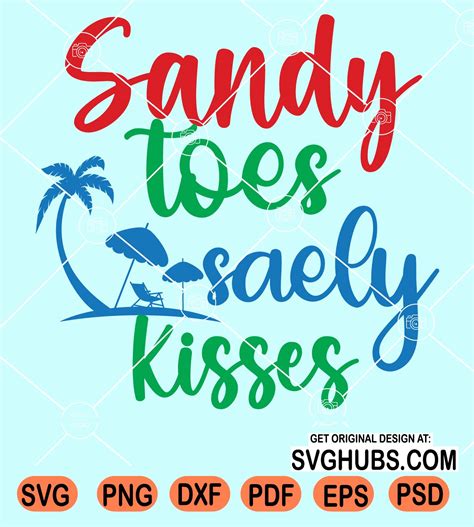 Sandy Toes Salty Kisses Svg Beach Quote Svg Summer Svg Vacation Svg